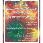 Cursul „Corelații anatomopatologice și clinice în gastroenterologie” revine cu a șaptea ediție